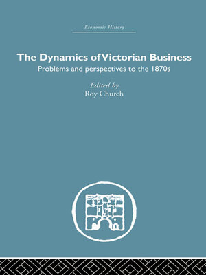 cover image of The Dynamics of Victorian Business